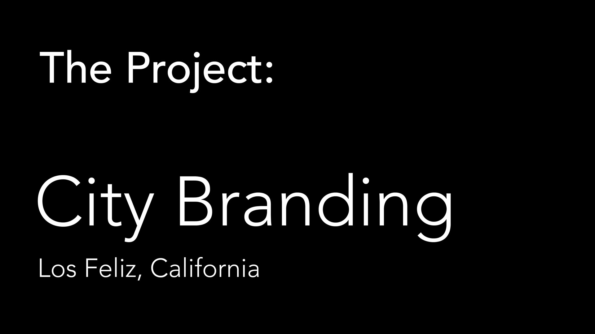 text 'city branding project, los feliz, california'